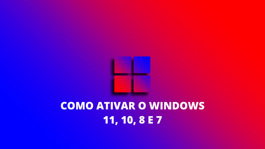 Guia de Ativação Windows 10 / Windows 11