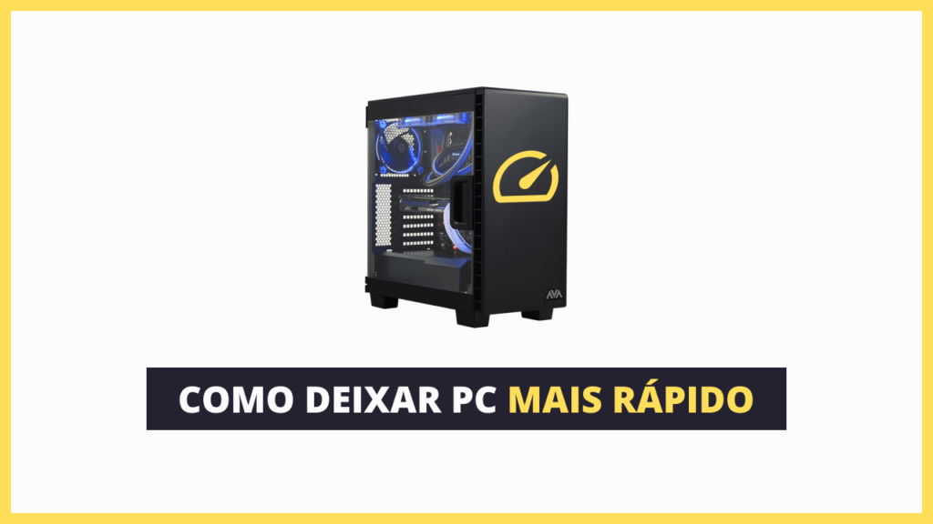 como deixar pc mais rápido